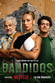 Bandidos (2024) คนล่าสมบัติ EP.1-7 (จบ)