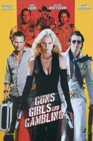 Guns Girls And Gambling (2011) เปรี้ยง ปล้น คนระห่ำ