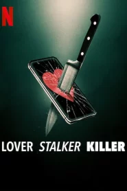Lover Stalker Killer (2024) คนรัก สตอล์กเกอร์ ฆาตกร