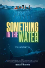 Something in the Water (2024) ครีบขย้ำคลั่งมหาสมุทร