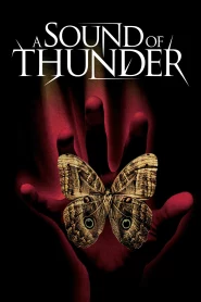 A Sound of Thunder (2005) 2054 เจาะไดโนเสาร์โลกล้านปี