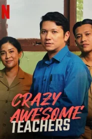 Crazy Awesome Teachers (2020) ครูขอลุย