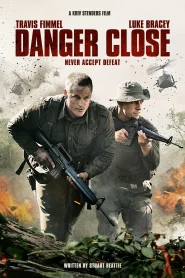 Danger Close The Battle of Long Tan (2019) ยุทธการอันตราย(2019) ยุทธการอันตราย
