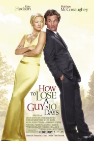 How To Lose A Guy In 10 Days (2003) แผนรักฉบับซิ่ง ชิ่งให้ได้ใน 10 วัน
