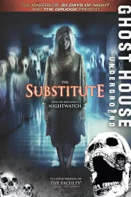The Substitute (2007) from Ghost House Series
